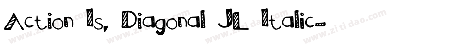 Action Is, Diagonal JL Italic字体转换
